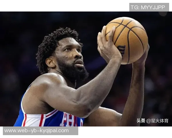 恩比德复出首节表现平平6分钟内仅得4分1板1助展现恢复之路